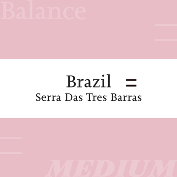 Brazil Serra Das Tres Barras【Balance / Medium】